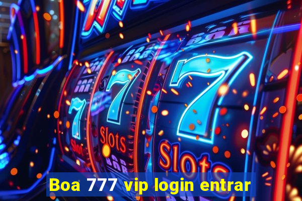 Boa 777 vip login entrar